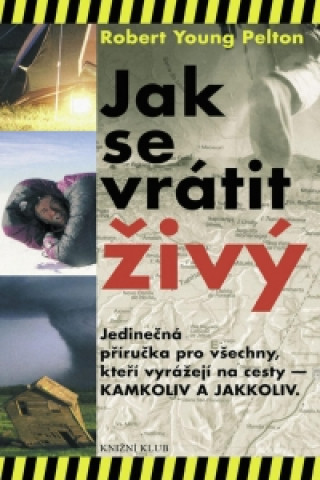 Jak se vrátit živý