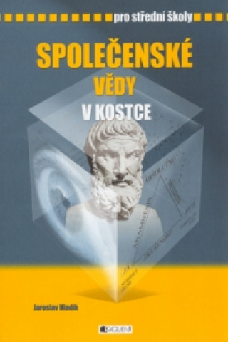 Společenské vědy v kostce  pro střední školy