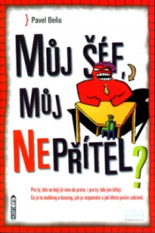 Můj šéf, můj nepřítel?