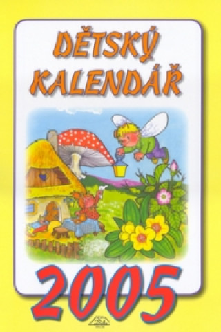 Dětský kalendář 2005 - nástěnný kalendář