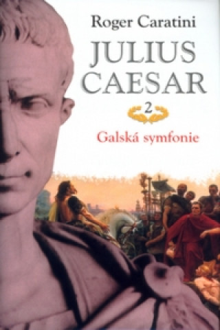 Julius Caesar 2 Galská symf.