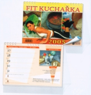 Fit kuchařka 2005 - stolní kalendář