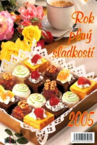 Rok plný sladkostí 2005 - stolní kalendář