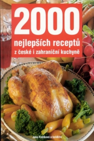 2000 nejlepších receptů z české i zahraniční kuchyně