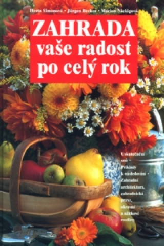 Zahrada vaše radost po celý rok