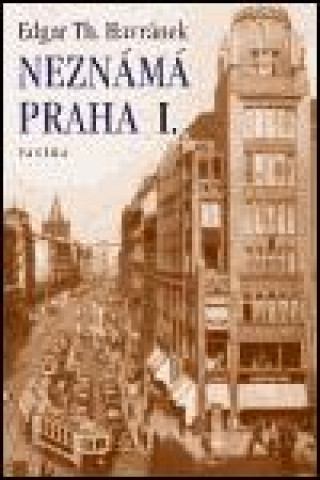 Neznámá Praha I.