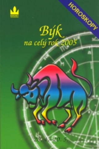 Horoskopy na celý rok 2005 Býk