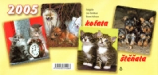 Koťata, štěňata 2005 - stolní kalendář