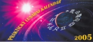 Praktický lunární kalendář 2005 - stolní kalendář