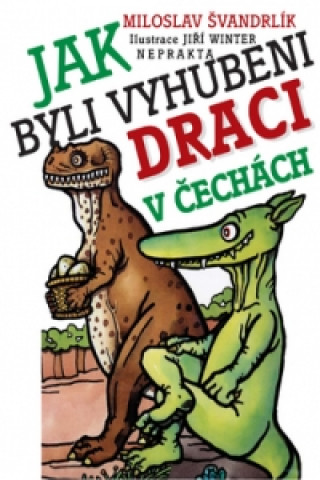 Jak byli vyhubeni draci v Čechách