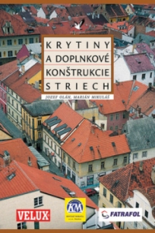 Krytiny a doplnkové konštrukcie striech