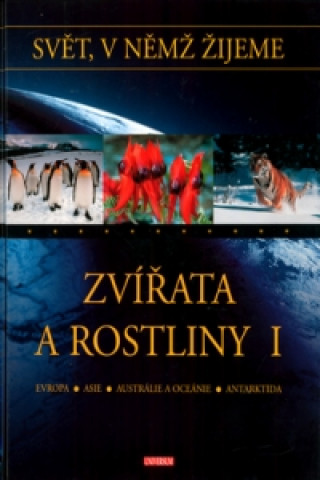 Zvířata a rostliny I