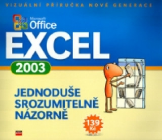 Microsoft Office Excel 2003  Jednoduše Srozumitelě Názorně
