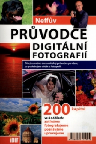 Neffův průvodce digitální fotografií