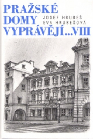 Pražské domy vyprávějí... VIII
