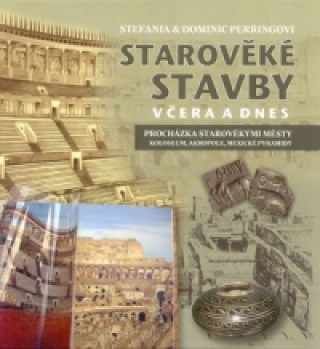 Starověké stavby včera a dnes