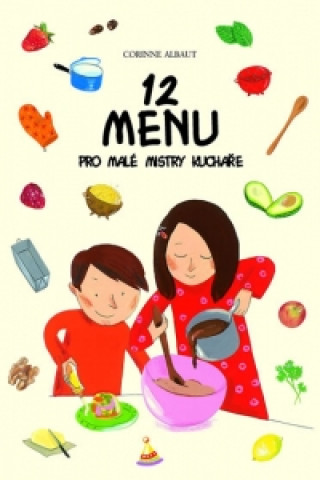12 menu pro malé mistry kuchaře