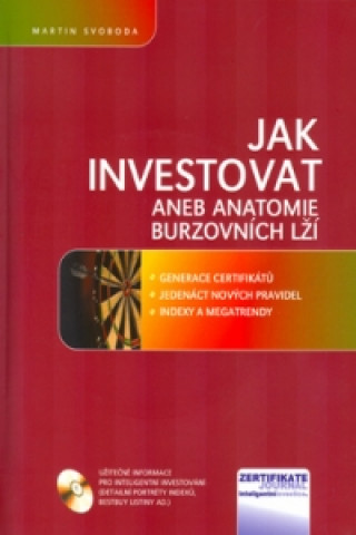 Jak investovat aneb anatomie burzovních lží + CD