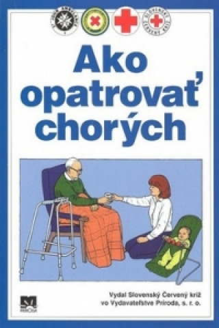 Ako opatrovať chorých