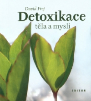 Detoxikace těla a mysli