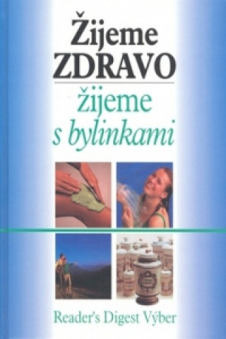 Žijeme zdravo, žijeme s bylinkami