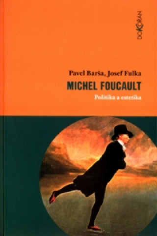 Michel Foucault Politika a estetika
