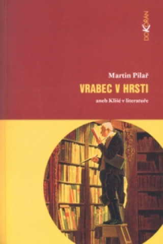 Vrabec v hrsti aneb Klišé v literatuře