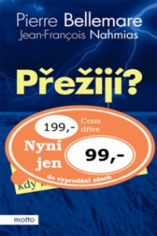 Přežijí?