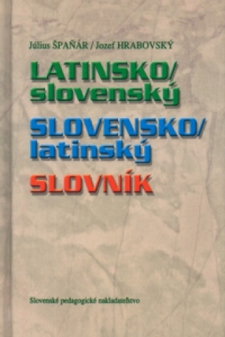 Latinsko/slovenský Slovensko/latinský slovník