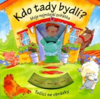 Kdo tady bydlí? Moje nejmilejší zvířátka