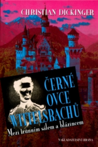 Černé ovce Wittelsbachů