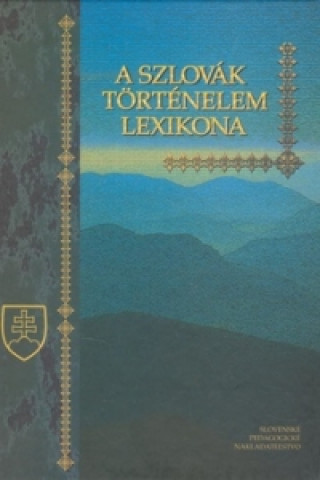 A Szlovák történelem lexikona