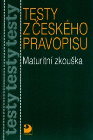 Testy z českého pravopisu Maturitní zkouška