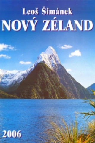 Nový Zéland 2006 - nástěnný kalendář