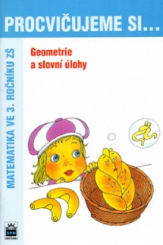 Procvičujeme si ...Geometrie a slovní úlohy 3.r.