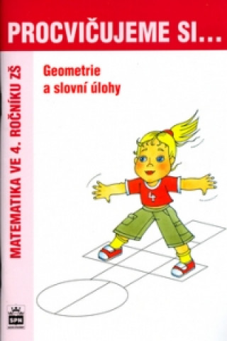 Procvičujeme si ... Geometrie a slovní úlohy