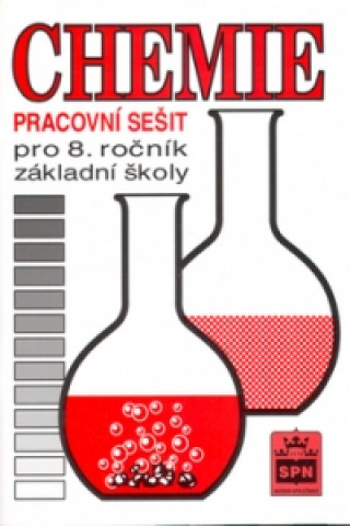 Chemie pro 8. ročník základní školy Pracovní sešit