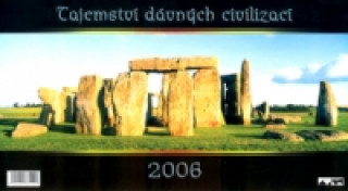 Tajemství dávných civilizací 2006 - stolní kalendář