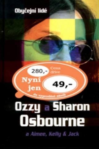 Ozzy a Sharon Osbourne a Aimee, Kelly & Jack