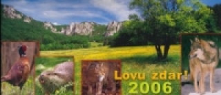 Lovu zdar 2006 - stolní kalendář