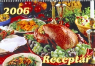 Receptář na celý rok 2006 - stolní kalendář