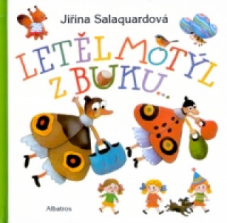 Letěl motýl z buku