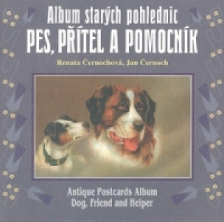 Album starých pohlednic Pes, přítel a pomocník
