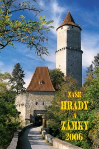 Naše hrady a zámky 2006 - nástěnný kalendář