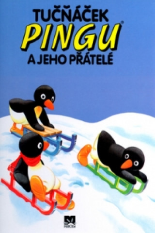 Tučňáček Pingu a jeho přátelé