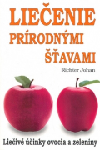 Liečenie prírodnými šťavami