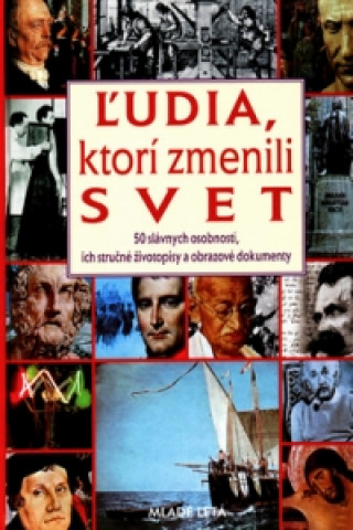 Ľudia, ktorí zmenili svet