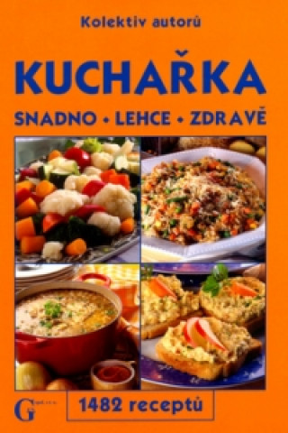 Kuchařka snadno,lehce,zdravě