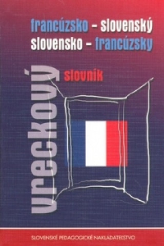 Francďż˝zsko - slovenskďż˝, slovensko - francďż˝zsky vreckovďż˝ slovnďż˝k