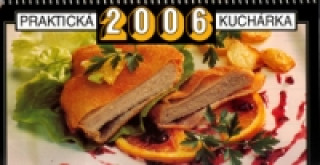 Praktická kuchárka 2006 - stolný kalendár